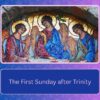 22nd June 2025 at 10.30am – First Sunday after Trinity – Eucharist