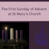 30th November 2025 at 10.30am – The First Sunday of Advent – Eucharist