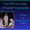 3rd May 2026 10.30am – 5th Sunday of Easter – Eucharist