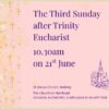 21st June 2026 10.30am – 3rd Sunday after Trinity – Eucharist