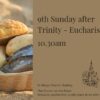 2nd August 2026 10.30am – 9th Sunday after Trinity – Eucharist