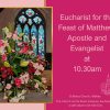 20th September 2026 10.30am – Eucharist for the Feast of Matthew, Apostle and Evangelist.